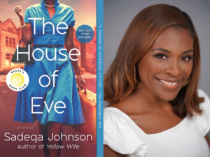 An Evening with Sadeqa Johnson: The House of Eve