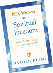Spiritual Discussion: "ECK Wisdom on Spiritual Freedom," by Harold Klemp