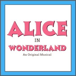 Perform in Alice in Wonderland at Paige Productions Youth Theater