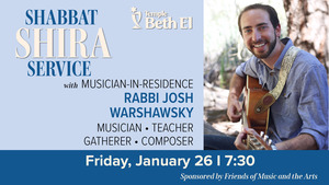 Shabbat Shira Weekend with Musician-in-Residence Rabbi Josh Warshawsky