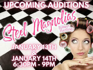 Steel Magnolia Auditions