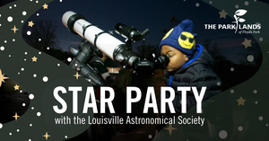 Star Party at The Parklands of Floyds Fork
