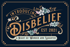 Disbelief: A Night of Wonder and Laughter