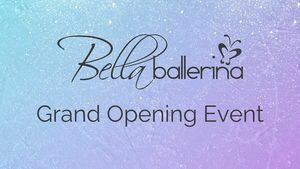 Bella Ballerina Chesterfield Grand Opening Event!
