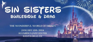 Sin Sisters Burlesque & Drag: The Wonderful World of Disney