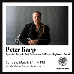 Peter Karp with special guest Tad Schaefer & Blues Highway Band