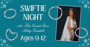 Tween Swiftie Night with Miss Coastal Shore!