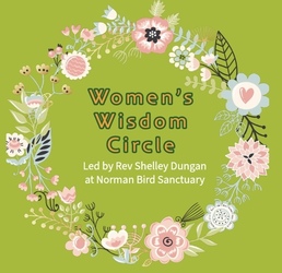 Monthly Women's Wisdom Circle hosted by Rev Shelley Dungan