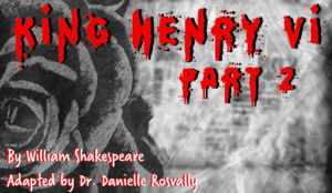 "King Henry VI Part 2," A Theatre Studio Ensemble Production