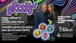 FEELIN' GROOVY: CANTOR STEPHEN DUBOV Z"L 16TH ANNUAL MEMORIAL CONCERT