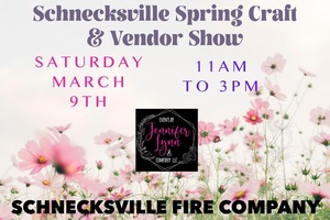 Schnecksville Spring Craft & Vendor Show Schnecksville PA