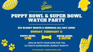 The Lodge Puppy Bowl & Super Bowl Watch Party