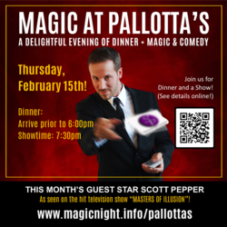 MAGIC AT PALLOTTA’S with Magician Scott Pepper!