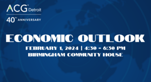 ACG Detroit - Economic Outlook