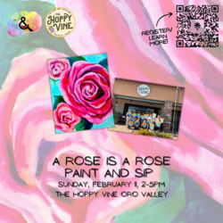 A Rose is a Rose Paint and Sip at Hoppy Vine Oro Valley