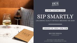 "Sip Smartly: Uncorking quality without breaking the bank" - a Wine Tasting at 1874 Social