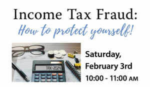 Income Tax Fraud-How to Protect Yourself at Potomac Place