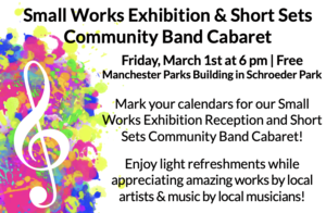Small Works Exhibition & Short Sets Community Band Cabaret