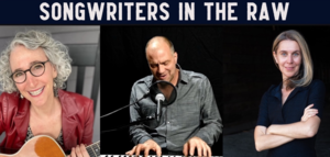 Songwriters in the Raw – Curated and hosted by Jessica Smucker, featuring Tina Ross and Dan Pelletie