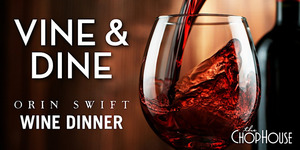 Vine & Dine: A Palate-Perfect Pairing at The ChopHouse