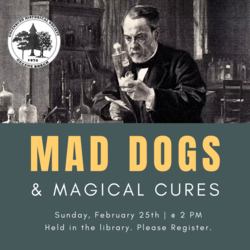 Historical Society: Mad Dogs & Magical Cures