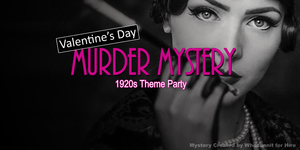 Valentine's Murder Mystery Party - Columbia MD