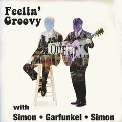 Feelin' Groovy - Tribute to Simon & Garfunkel