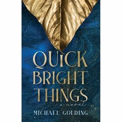A Literary Afternoon Series - Michael Golding, Quick Bright Thing