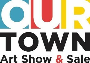 OUR TOWN Art Show & Sale