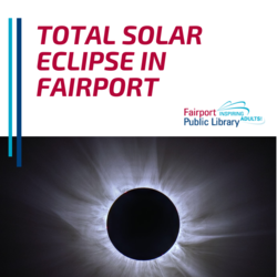 Total Solar Eclipse in Fairport: A Once in a Lifetime Opportunity