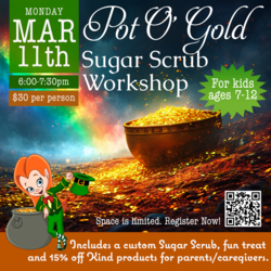 KIND Apothecary Kids St. Patrick’s Day Pot O’ Gold Sugar Scrub Workshop