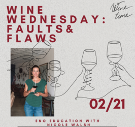 Wine Wednesday: Faults & Flaws with Nicole Walsh