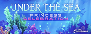 Under the Sea Princess Celebration