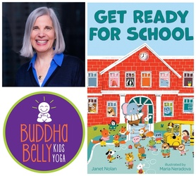 Get Ready for School: Saturday Storytime with Janet Nolan and Buddha Belly Kids Yoga!