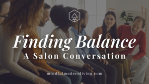 Salon Conversation: Finding Balance