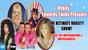 The Ultimate Vegas Variety Show Starring The Edward Twins