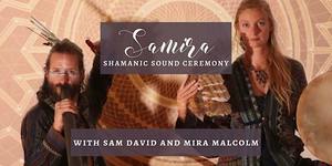 Samira: A Shamanic Sound Ceremony
