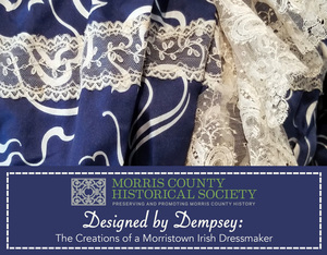 Exhibit Opening: Creations of a Morristown Irish Dressmaker