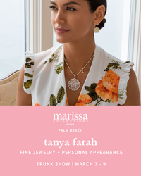 Tanya Farah Fine Jewelry Trunk Show + Personal Appearance