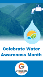 Celebrate Water Awareness Month with Glendale Water Conservation!