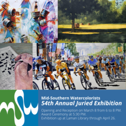 Mid-Southern Watercolorists 54th Annual Juried Exhibition Opening & Reception