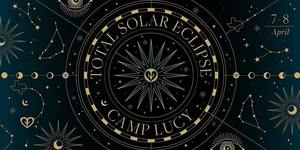 Camp Lucy to Host Total Solar Eclipse Party on Apr. 8!