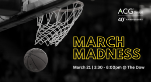 March Madness Watch Party Hosted by ACG Detroit