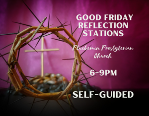 Good Friday Self-Guided Reflection Stations at Pluckemin Church