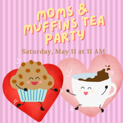 Moms & Muffins Tea Party
