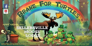 Brake For Turtles LIVE at Sellersville Moose!