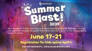 Summer Blast: Pathfinder Church's weeklong, half-day kids camp