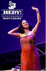 HEDY! THE LIFE & INVENTIONS OF HEDY LAMARR, A ONE WOMAN SHOW