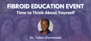 KNOW YOUR OPTIONS- Fibroid Education