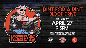 KSHE 95/ImpactLife Pint for a Pint Blood Drive